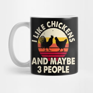 I Like Chicken And Maybe 3 People T Shirt For Women Men Mug